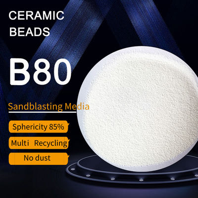B80 Ceramic Beads Blasting Media 0.125-0.212 مم شهادة منشأ متاحة